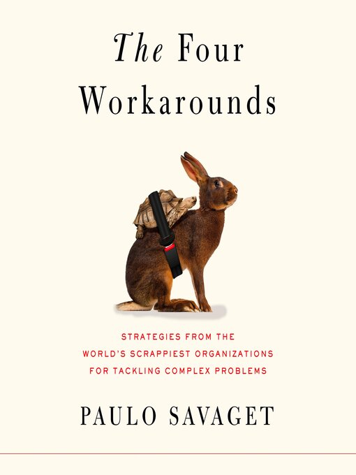 Title details for The Four Workarounds by Paulo Savaget - Available